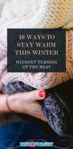 Stay warm this winter without breaking the bank with these 10 inexpensive ideas.
