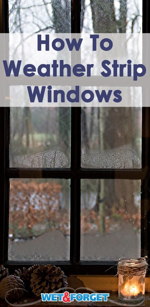 Weather Stripping HowTos for Doors and Windows Life's Dirty. Clean Easy.